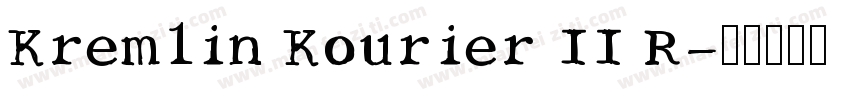 Kremlin Kourier II R字体转换